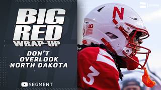 Scouting North Dakota: What Nebraska Needs to Watch | Big Red Wrap-Up