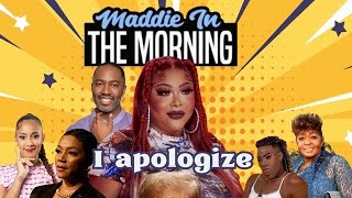 Maddie In The Morning - I Apologize  #AnitaBaker #Shamar #Trump #AmandaSeales #TiffanyHaddish