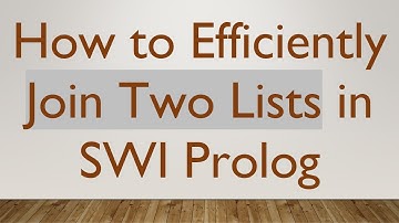 How to Efficiently Join Two Lists in SWI Prolog