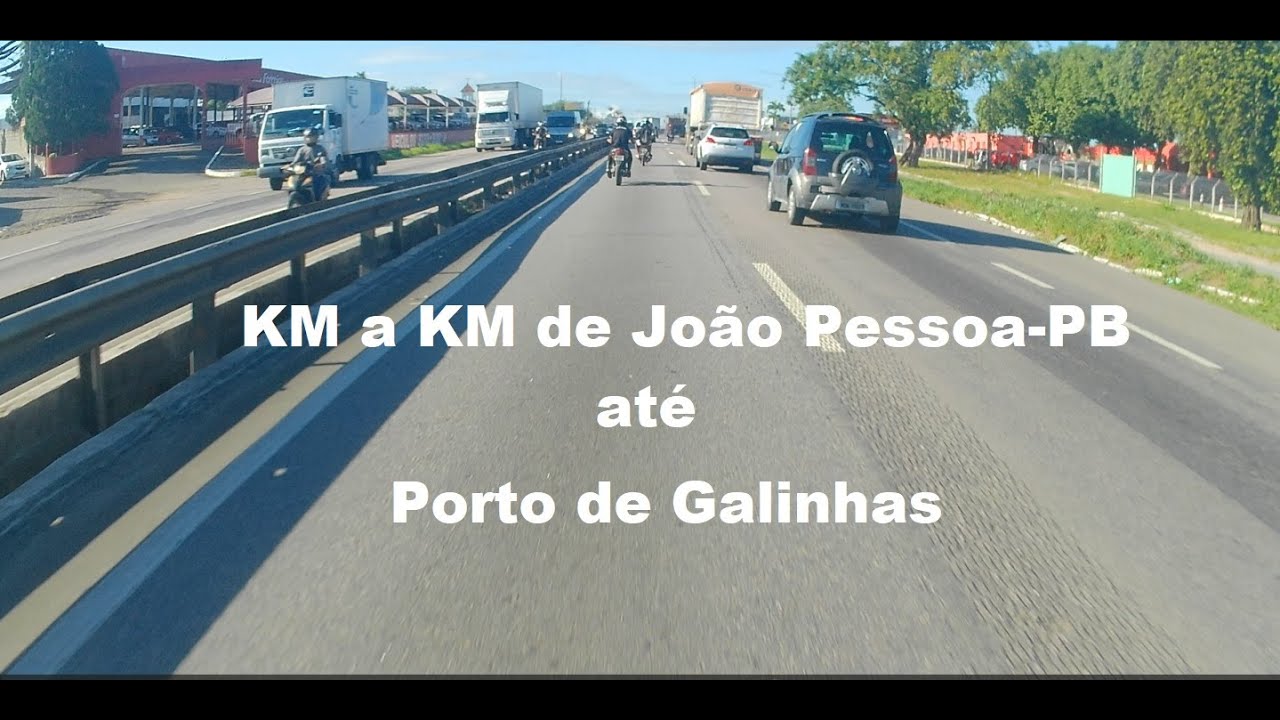 KM a KM de João Pessoa-PB até Porto de Galinhas Ipojuca-PE , Parte 3 # ...