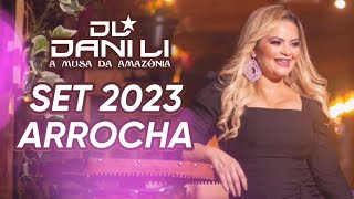 DANI LI - SET ARROCHA 2023