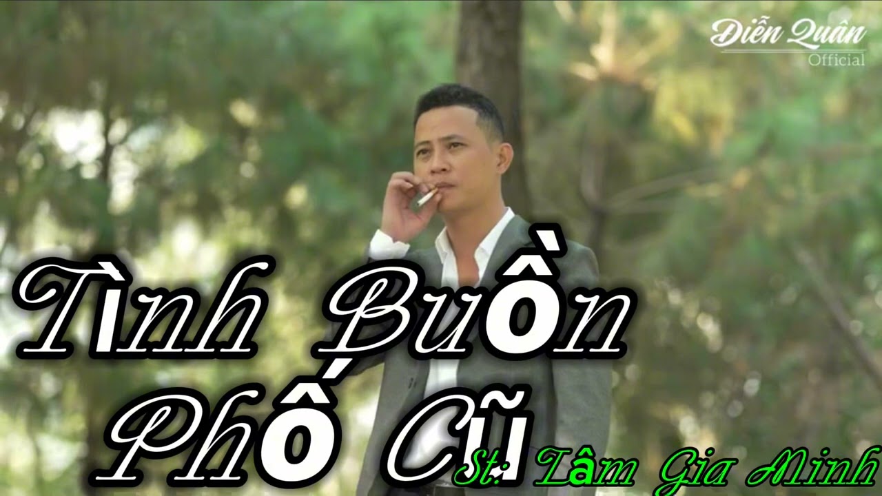 Tình Buồn Phố Cũ - st: Lâm Gia Minh