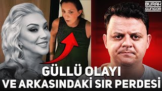 Güllü Olayı Ve Arkasındaki Sır Perdesi