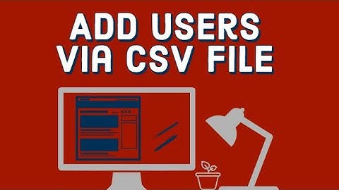 LinkedIn Learning How To: Add Users via CSV File