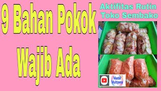 9 Bahan Pokok Wajib Ada | Aktifitas Rutin di Toko Sembako