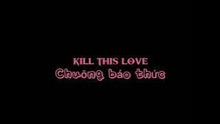 Nhạc Chuông Báo Thức BLACKPINK (Kill This Love)