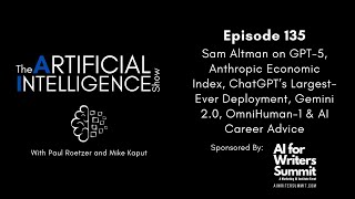 Ep.# 135: Altman on GPT-5, Anthropic Economic Index, ChatGPT’s Largest-Ever Deployment & Gemini 2.0