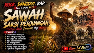 Download lagu SAWAH INI SAKSI PERJUANGAN - ROCK DANGDUT RAP FULL ALBUM 2026 | Lagu Petani Penuh Semangat