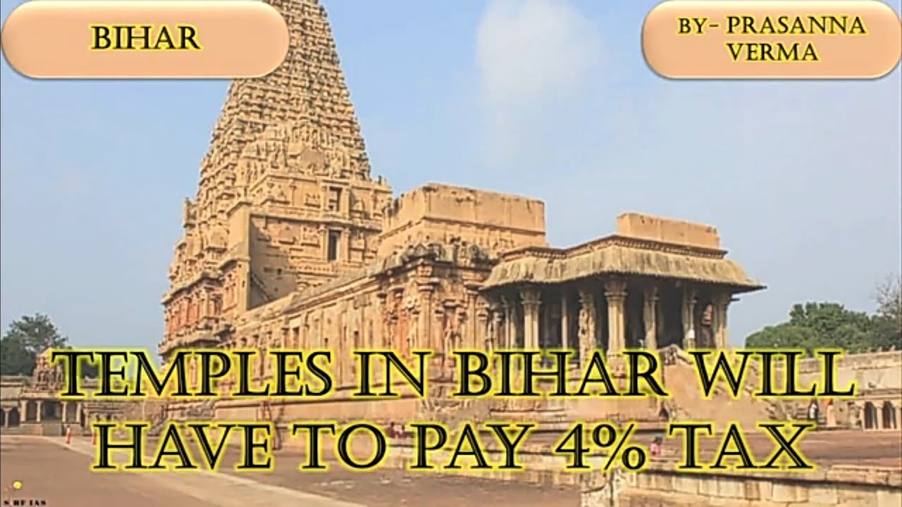 4 TAX TO BE CHARGED ON BIHAR TEMPLES sirfIAS YouTube