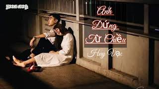 Anh Đứng Từ Chiều | Huy Vạc & 5Mon | lyrics GOOD BOY |