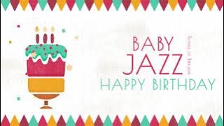 Baby Jazz Lullabies ❤️ Happy Birthday to you ❤️ Music for Babies