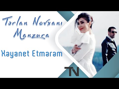 Tərlan Novxanı   & Manzura - Xəyanət Etmərəm (Official Klip)