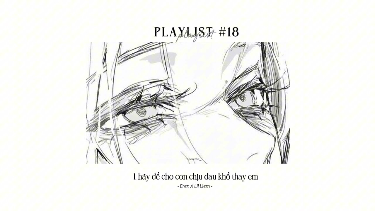 anh nói anh yêu em á? thôi không đáng đâu, mình chia tay rồi mà | playlist #18