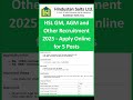 HSL GM, AGM and Other Recruitment 2025 - ApplyOnline for 5 Posts