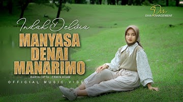 Manyasa Denai Manarimo - Indah Delvia (Official Music Video)
