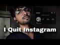 I Quit Instagram to Save My Career and It's been 4 months.