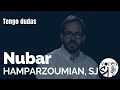 Tengo dudas de fe  nubar hamparzoumian sj  voces esejota