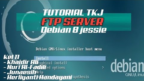 Tutorial install Debian 8 dan konfigurasi FTP Server proftpd