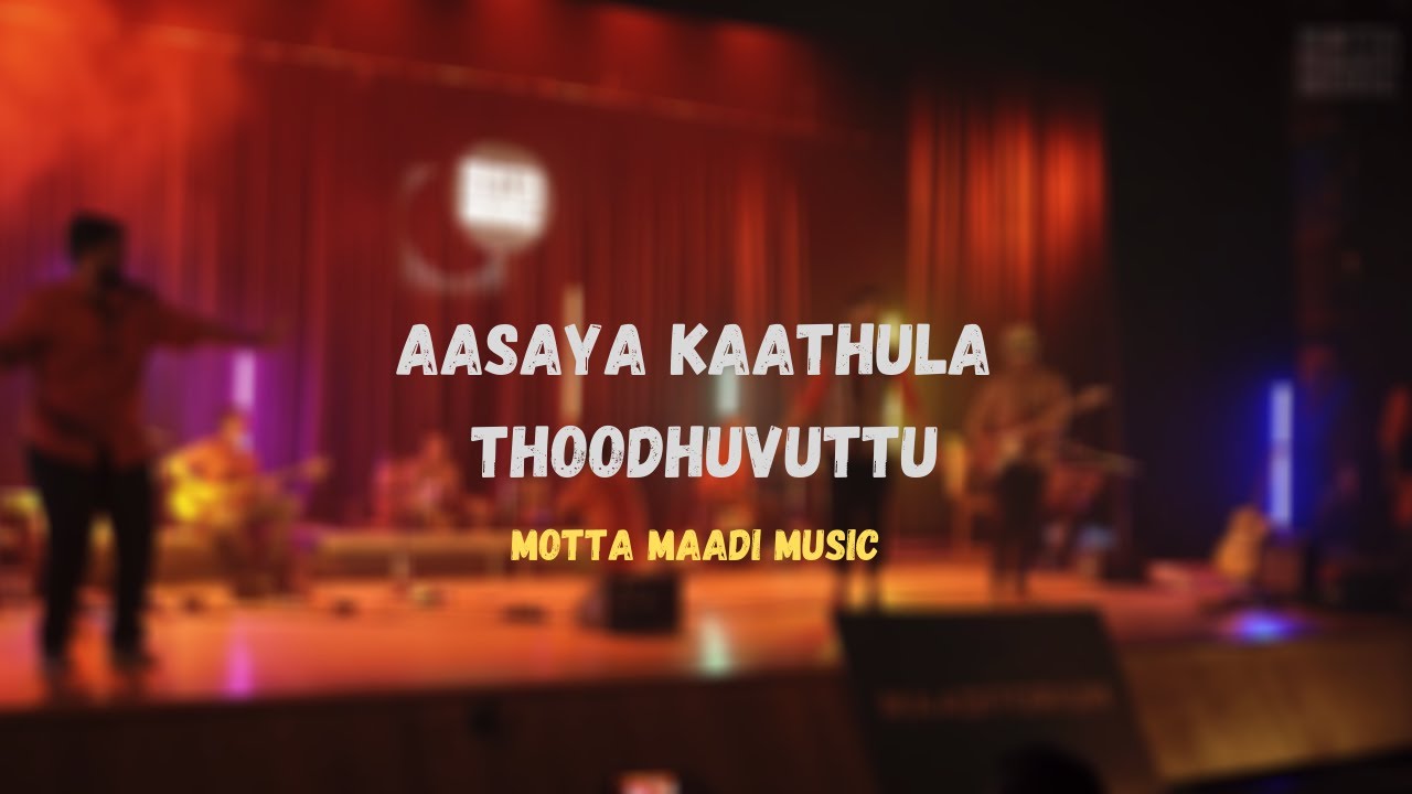 Aasaya Kaathula Thoodhuvuttu   Motta Maadi Music