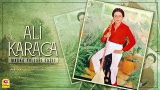 Ali Karaca - Maçka Yolları Taşlı