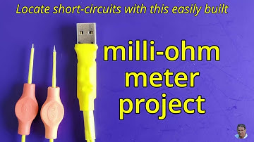 Easy milliohm meter Project : Locate a short cicuit even if it