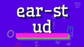 Ear-Stud - How To Say Ear-Stud?