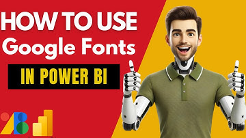How to use 1,700+ Fonts in Power BI with Google Fonts