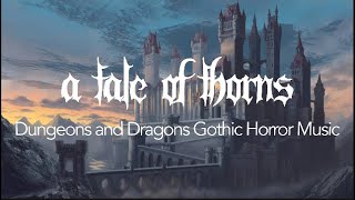 Dungeon and Dragons Gothic Horror Music | A Tale of Thorns | Curse of Strahd Epic Theme