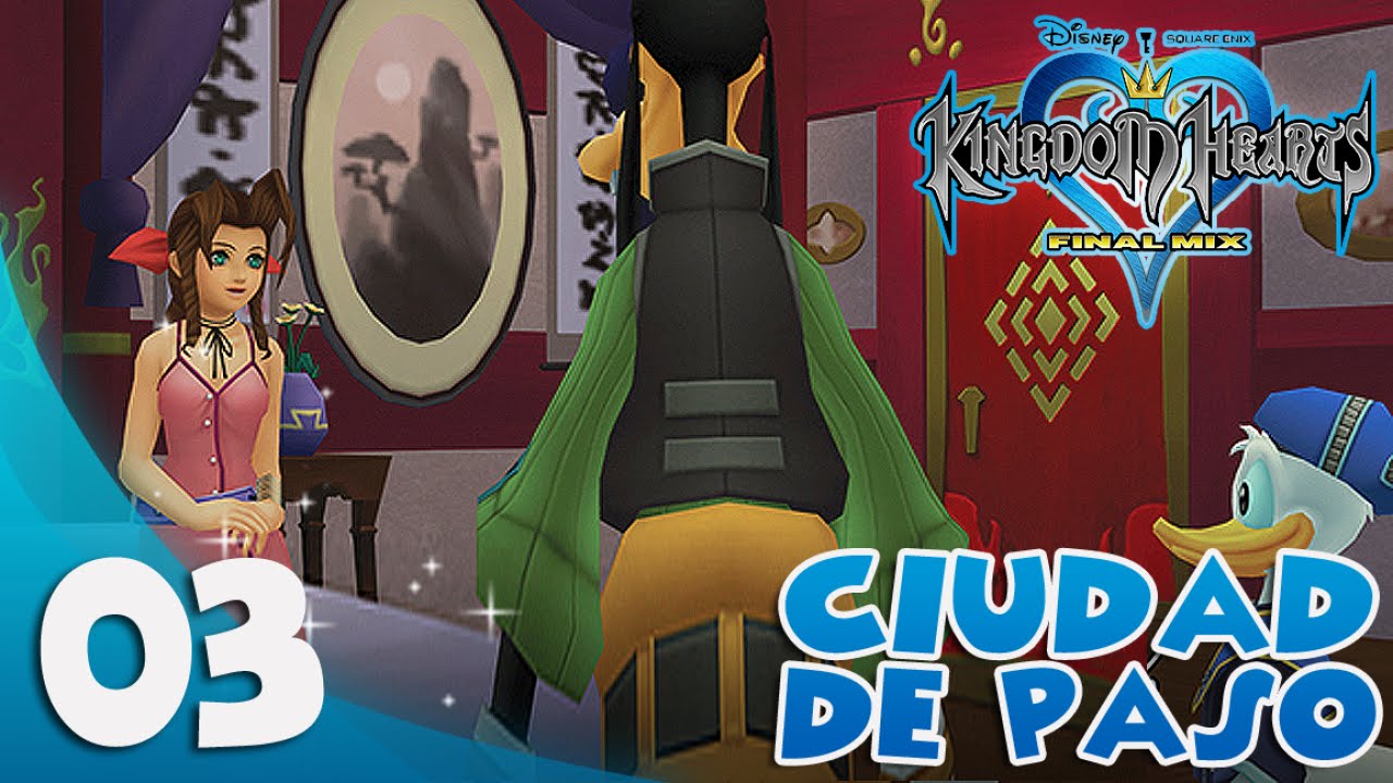 Kingdom Hearts Final Mix - Parte 3 [Ciudad de Paso ...