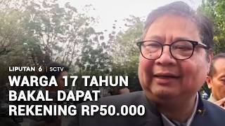 Warga 17 Tahun Bakal Dapat Rekening Rp50.000 | Liputan 6
