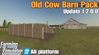 Old Cow Barn Pack  / FS22 UPDATE for all platforms / Changelog 1.2.0.0: