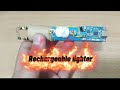 RECHARGEABLE LIGHTER # home made very useful