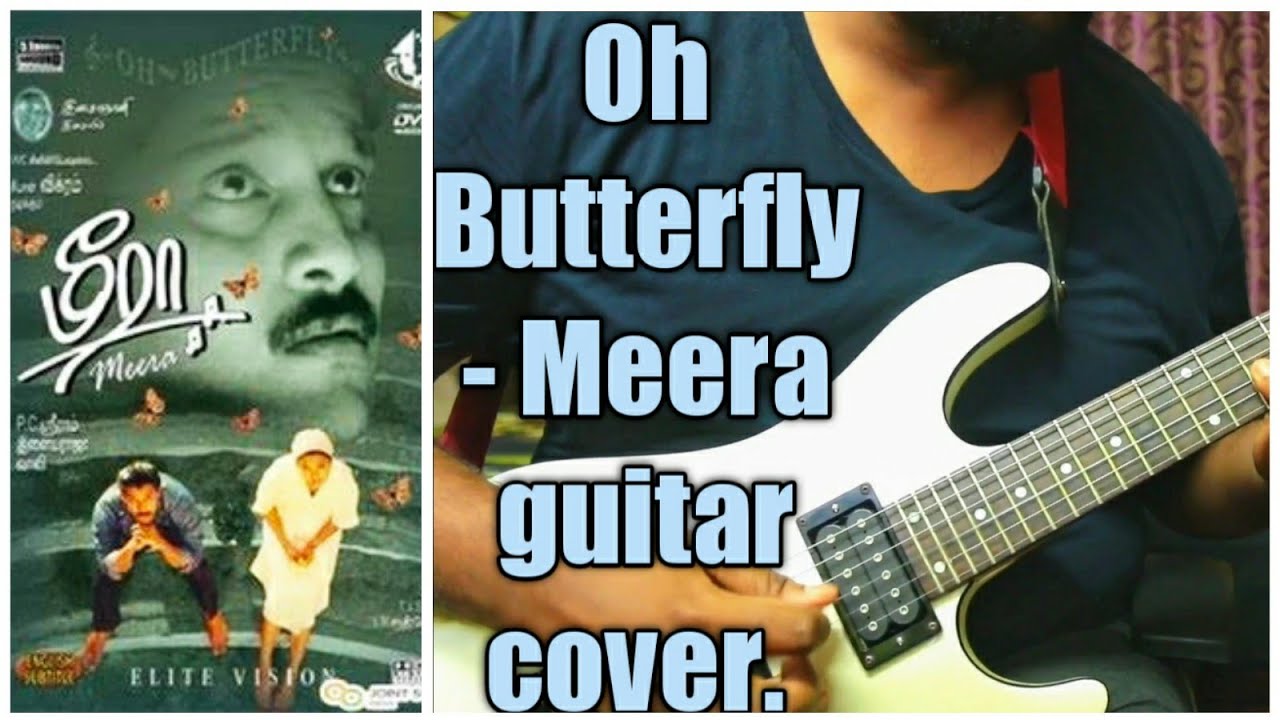Oh Butterfly Meera guitar cover. YouTube