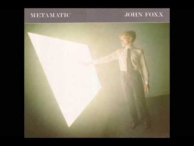 エヴィデンス ジョン・フォックス&ザ・マーツ John Foxx - Metamatic (2007 Remastered Deluxe Edition) - YouTube
