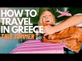HOW TO TRAVEL IN GREECE THIS SUMMER - New Rules and Regulations I Greece Travel