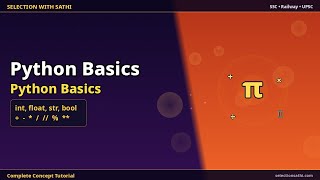 Python Basics | Python Basics | Selection With Sathi