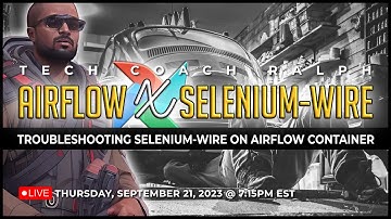 🔴 Live: Troubleshooting Apache Airflow with Selenium-Wire | Software Explorations
