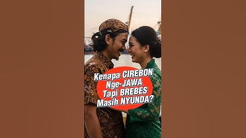 Sejarah Cirebon Itu Jawa Tapi Brebes Masih Sunda #sejarah #bahasa #jabaristimewa #kdm #bapakaing