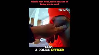Florida Man Runs From Police Because He Was Late to Work #shorts  #viral #news