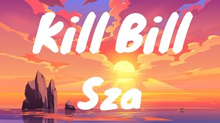 Kill bill - Sza (Lyrics)