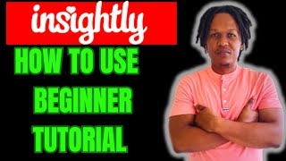 HOW TO USE INSIGHTLY CRM BEGINNER TUTORIAL 2024