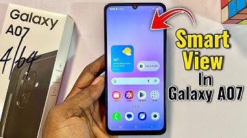 Samsung Galaxy A07 Has Smart View & Screen Mirror? 