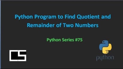 Python Program to Find Quotient and Remainder of Two Numbers |@CodingwithShameera1