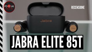 Recensione Jabra Elite 85T: tra le migliori true wireless con ANC