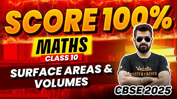 Surface Areas And Volumes | Score 100% in Boards | Maths | Class 10 | CBSE 2025 | Shimon Sir