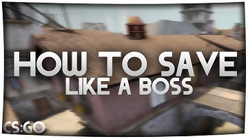 How to save like a Boss in CS:GO | PilzQ | 60 FPS