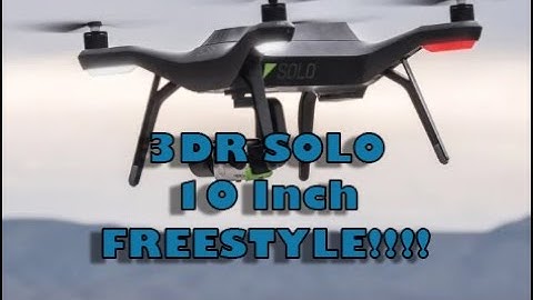 DJI FPV FREESTYLE WITH A 10INCH 3DR SOLO!!!!!