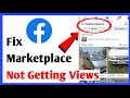 How To Fix Facebook Marketplace Listing Not Getting Views