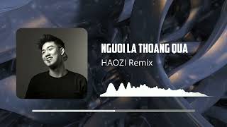 NGƯỜI LẠ THOÁNG QUA - HAOZI Remix | Houselak 2024 | Deep House 2024