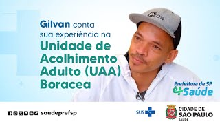 Gilvan Santos conta sua experiência na UAA Boracea | Prefeitura de SP é + Saúde